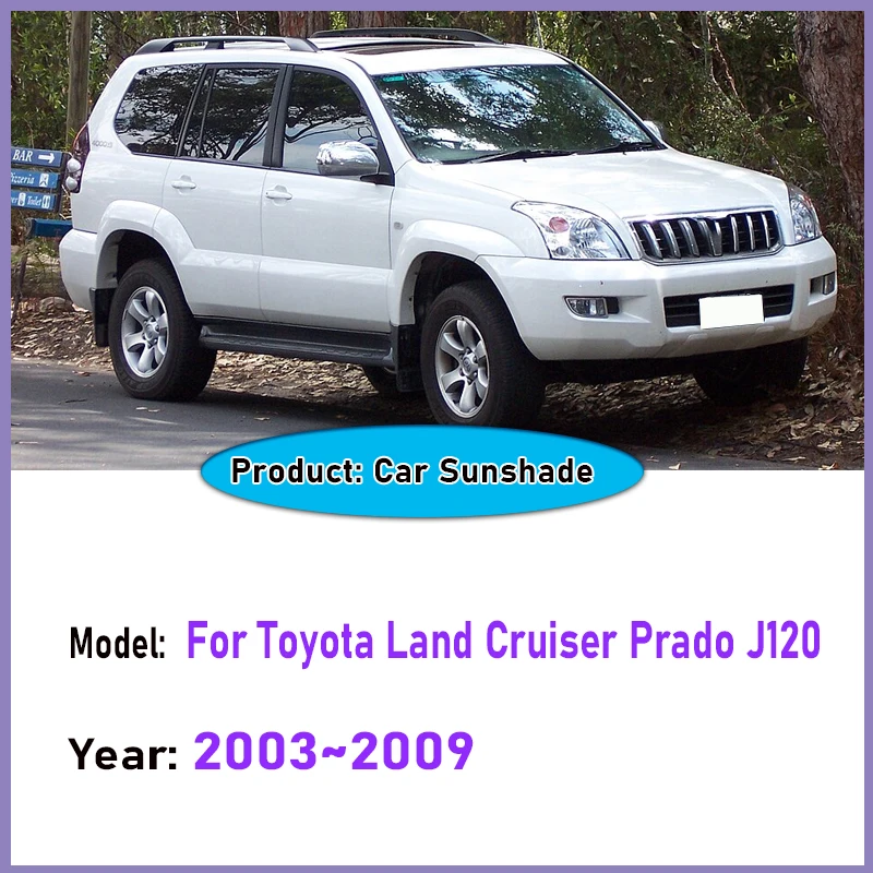 

Солнцезащитные козырьки для Toyota Land Cruiser Prado J120 2003~2009, полная защита лобового стекла, защита от солнца и УФ-излучения, аксессуары для защиты конфиденциальности