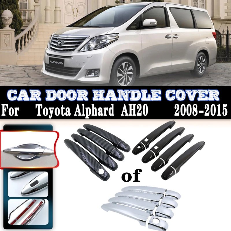 

For Toyota Alphard Vellfire AH20 2008~2015 Car Anti-rust Door Handles Covers Exterior Scratch Protective Decor Car Accessories