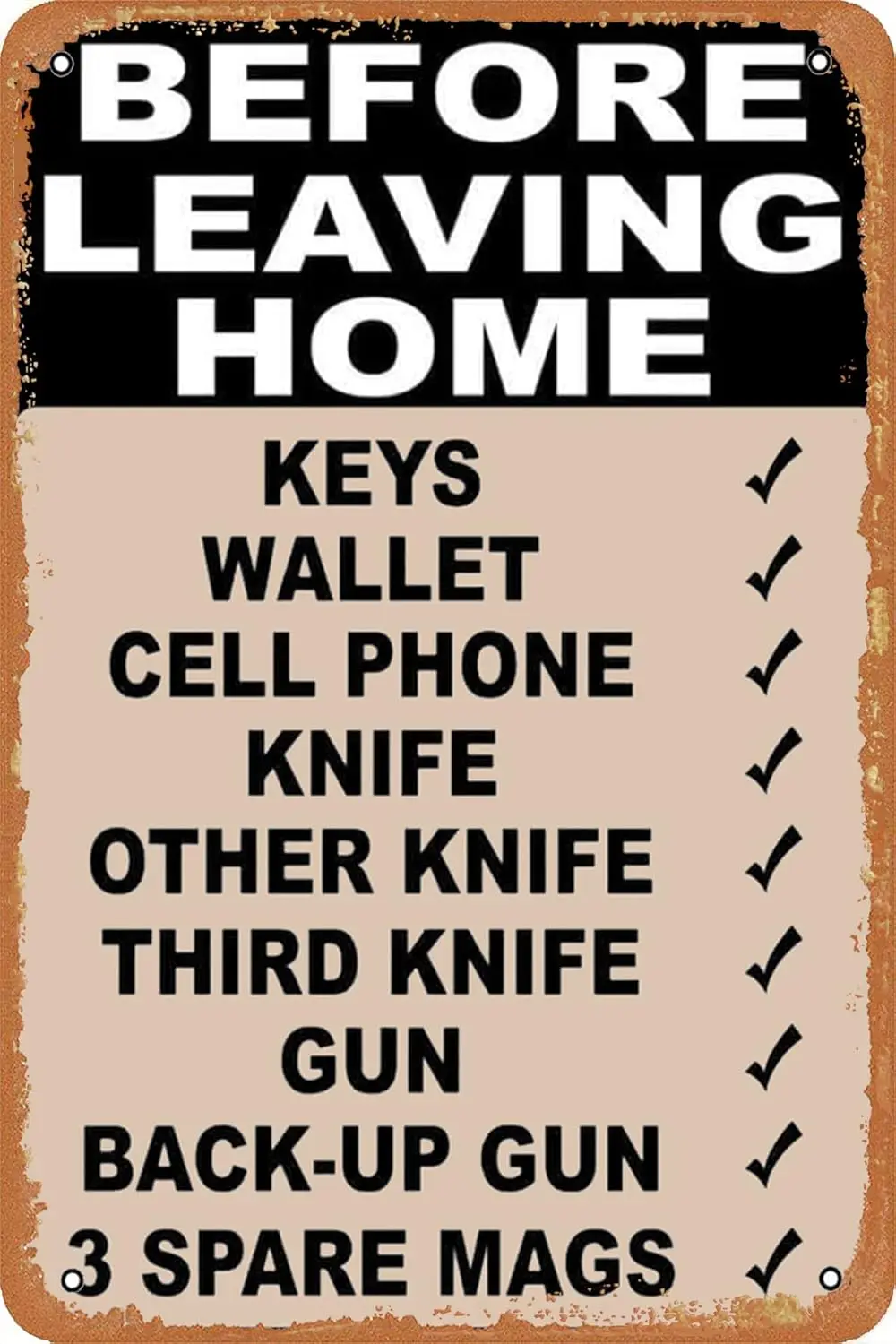 Before Leaving Home Bring Key Gun Cell Knife Vintage Look Sign, bar, Cafe,Home Wall Decoration 8 x 12 Inches sign