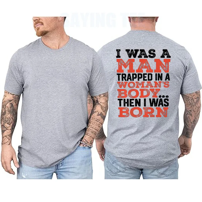 Ich war ein Mann, der in einem Frauenkörper gefangen war, dann wurde ich geboren T-Shirt Y2k Vintage Personalisiertes Spruch-T-Shirt Herrenmode Humor T-Shirts – Detail 10