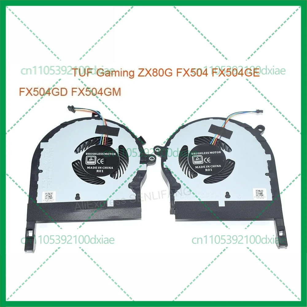 New Laptop CPU GPU Fan For ASUS TUF Gaming ZX80G FX504 FX504GE FX504GD FX504GM Cooler 13NR00J0P02011 13NR00J0P01021
