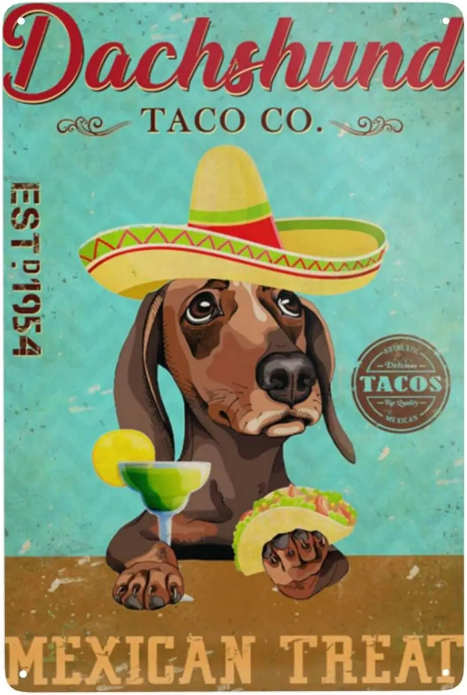 Funny Tin Sign Vintage Dachshund Dog Taco Co. Mexican TREAT Tin Sign Home Kitchen Bar Farmhouse Ranch Cafe Club Cave Wall Decor