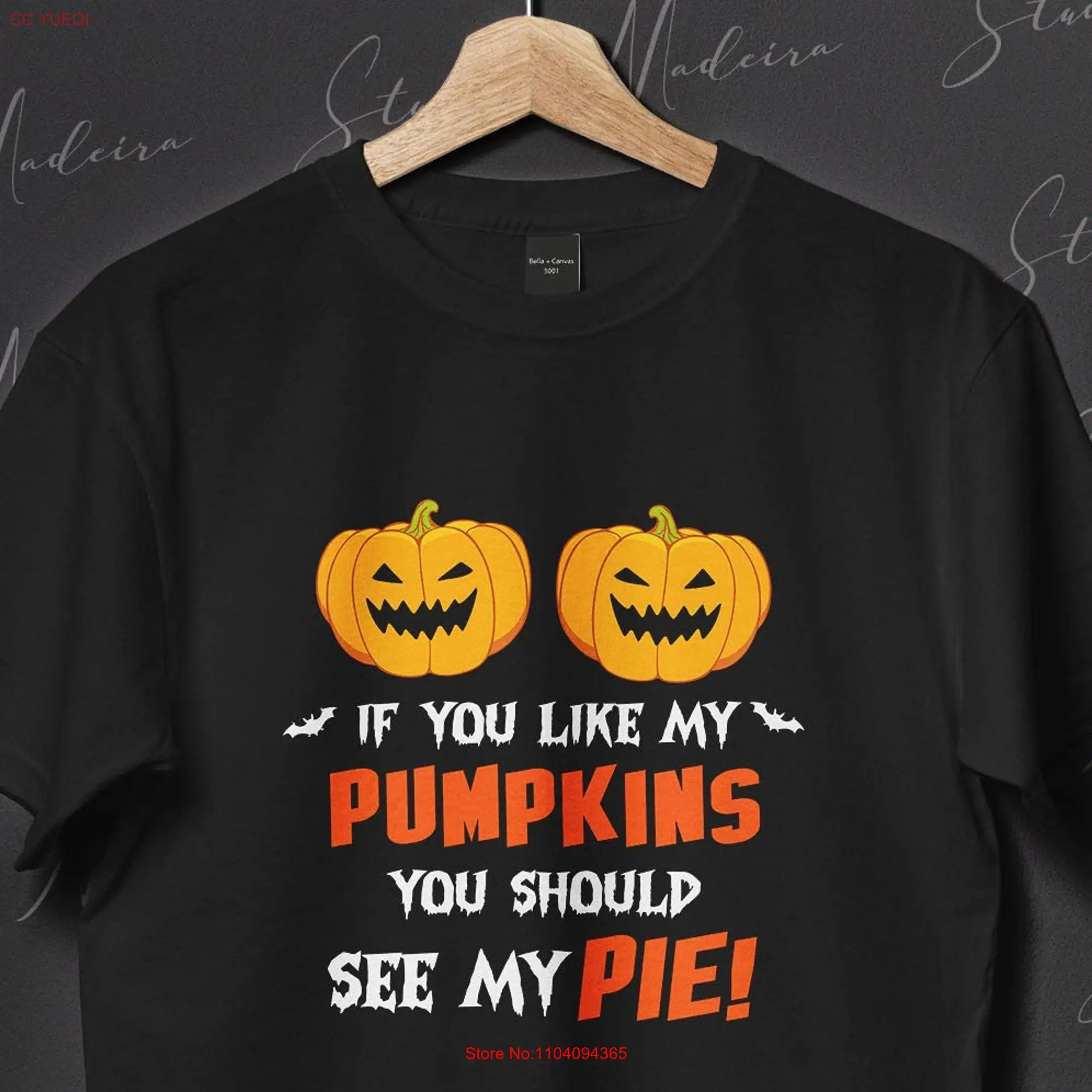 If You Like My Pumpkins Should See Pie T Shirt For Him her Halloween outfit pumpkin long or short sleeves