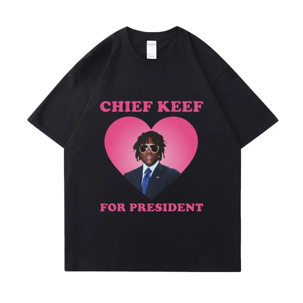 Rapper Chief Keef for President T Shirt Men Women Fashion Cotton Short Sleeve Tees Vintage Hip Hop Oversized T-shirts Streetwear