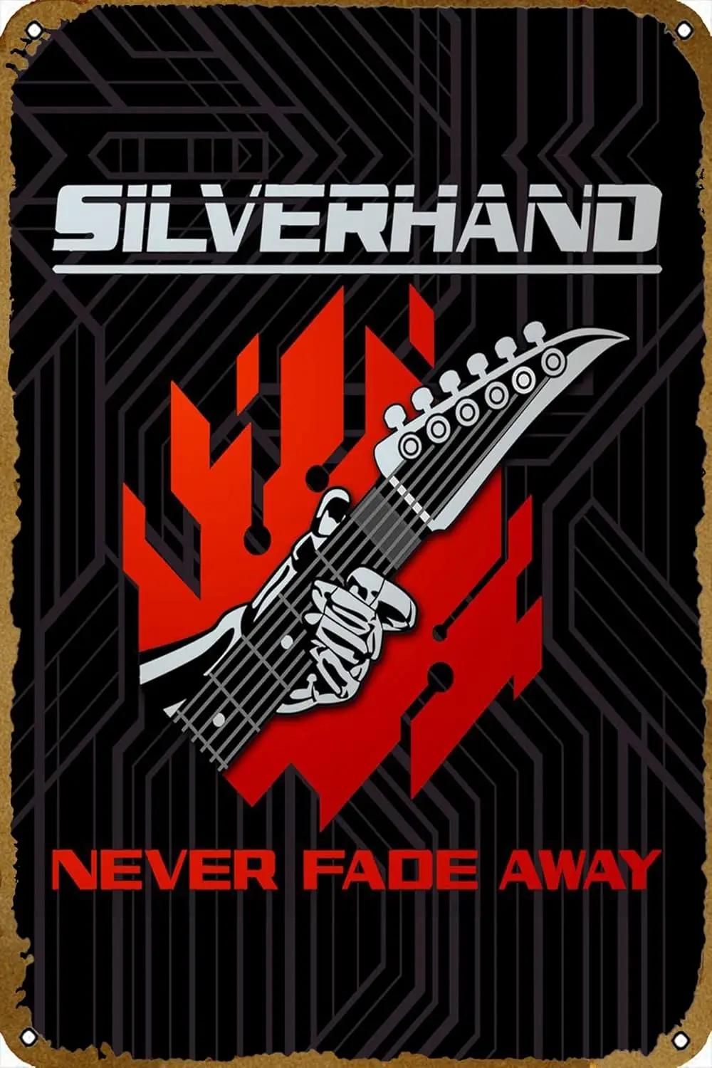 Silverhand Never Fade Away Poster Video Game Metal Tin Sign Gaming Cool Wall Decor Gifts for Gamers 12x8 inch