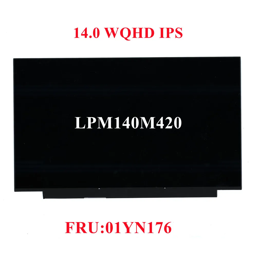 

LPM140M420 for Thinkpad T490 T490S laptop LCD screen 20NX 20NY 20RY 20RX 14.0" WQHD with Touch 40Pin IPS FRU 01YN176 SD10Q66994