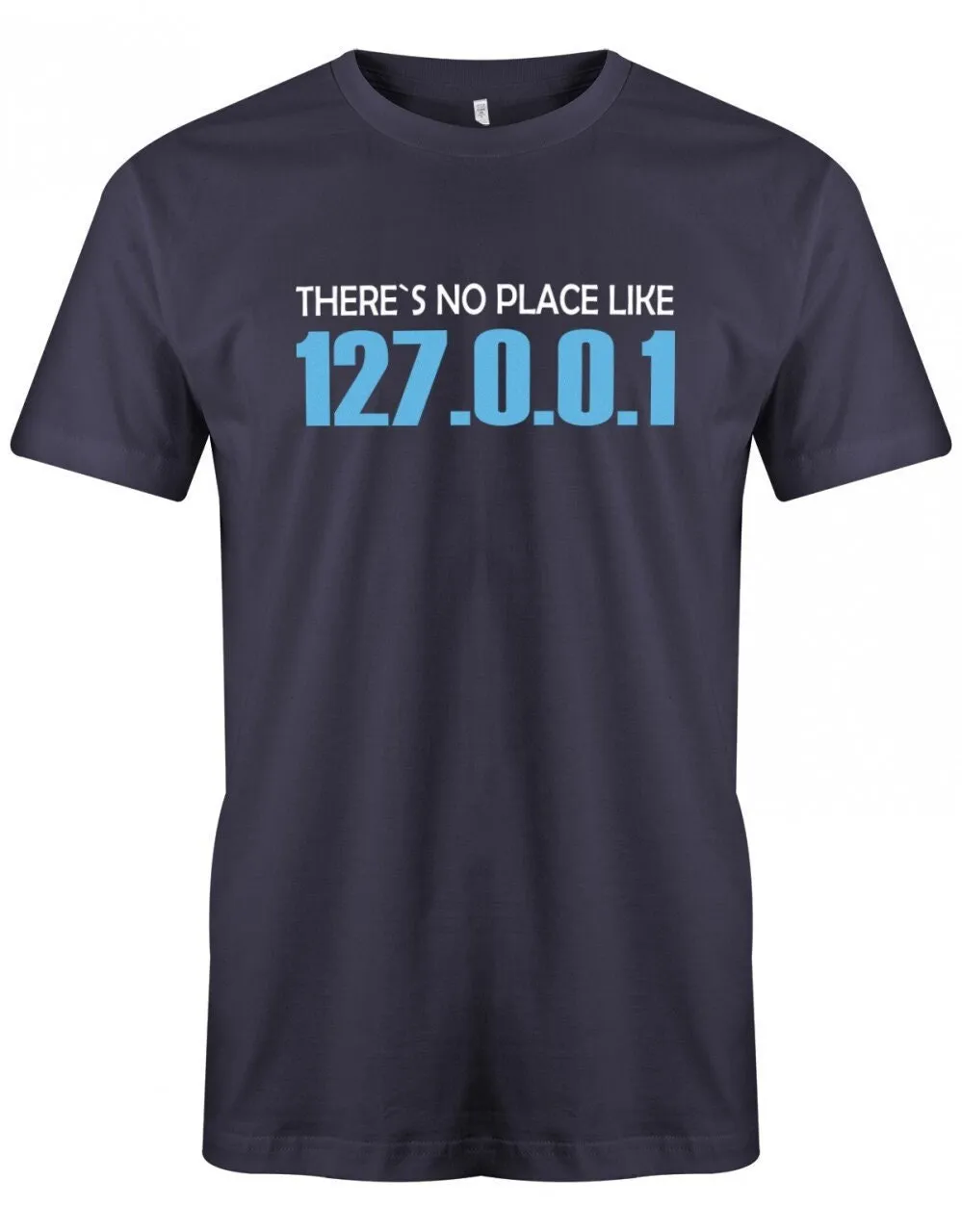 لا يوجد مكان مثل 127 0 1 Gamer Herren T Shirt