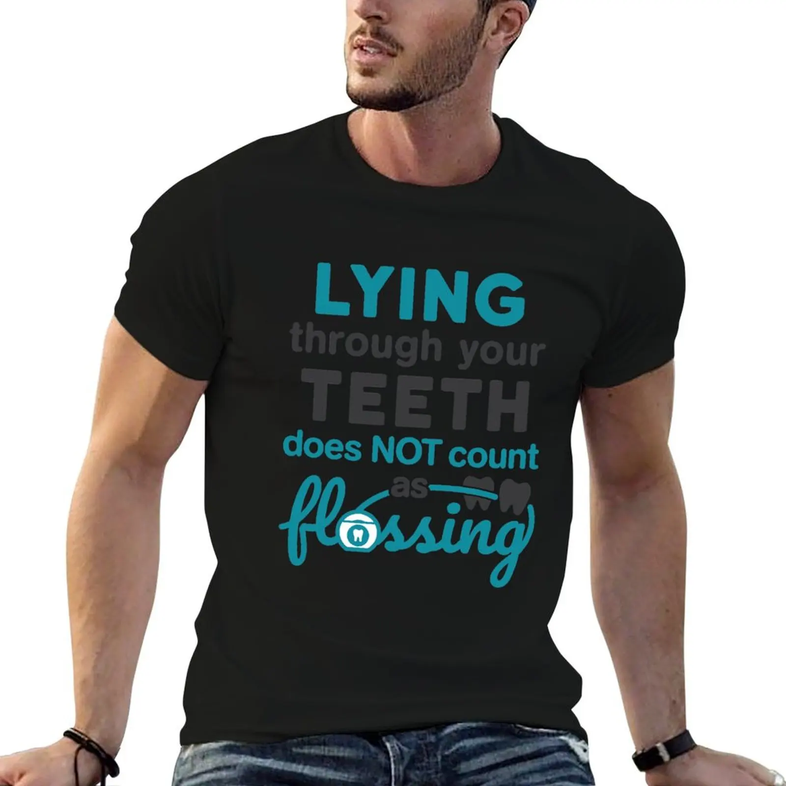 Lying Through Your Teeth Does Not Count as Flossing Funny Dental Hygienist RDH T-Shirt anime t shirts quick-drying men clothings