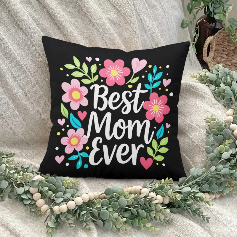 1pc Best Mom Ever Floral Heart Print Throw Pillow Cover,Suitable for Sofa,Bedroom,Living Room,A Thankful Gift for Mom