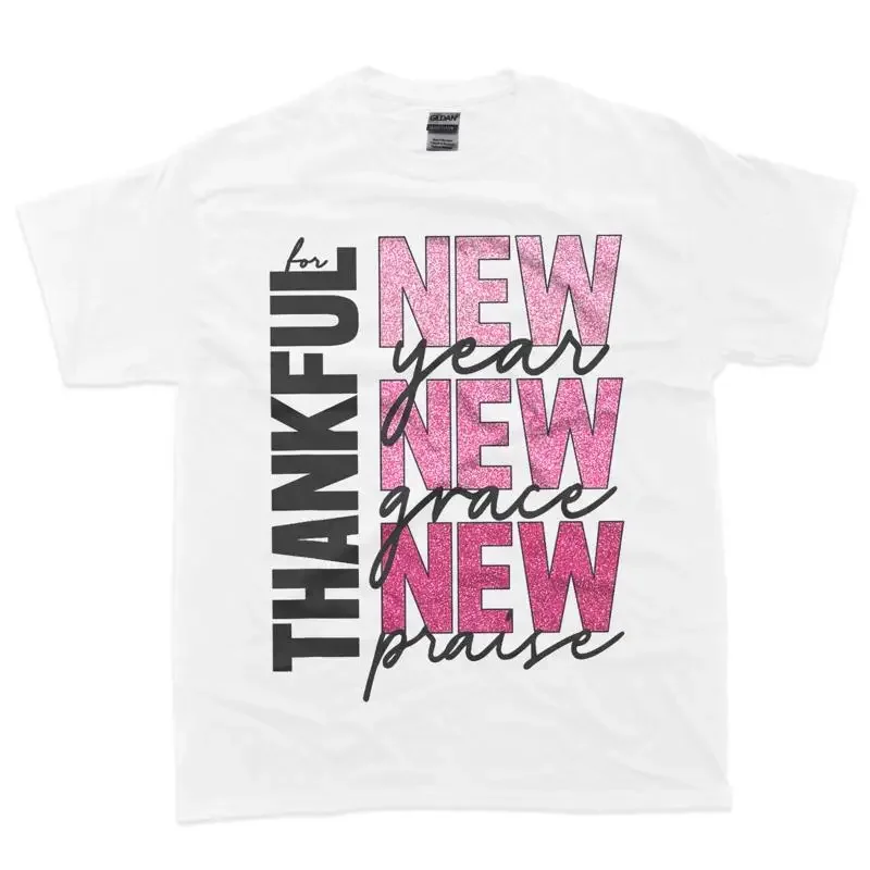 Thankful For New Year Grace Praise Christain T Shirt