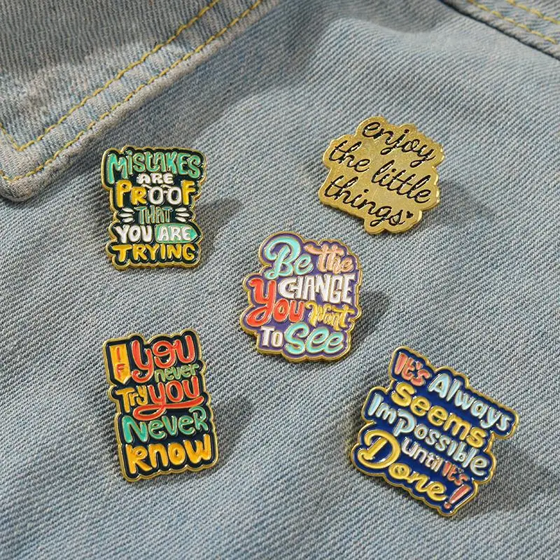 Colour Quote Enamel Pins Custom YOU NEVER TRY YOU NEVER KNOW Brooches Bag Badge Cartoon Metal Jewelry New Year Gift for Kids