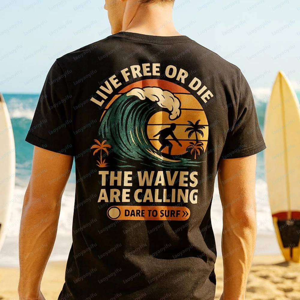 Live Free or Die T-shirt Collection The Waves Are Calling Dare To Surf Freedom Supply Graphic T Shirts Harajuku Oversized Tshirt