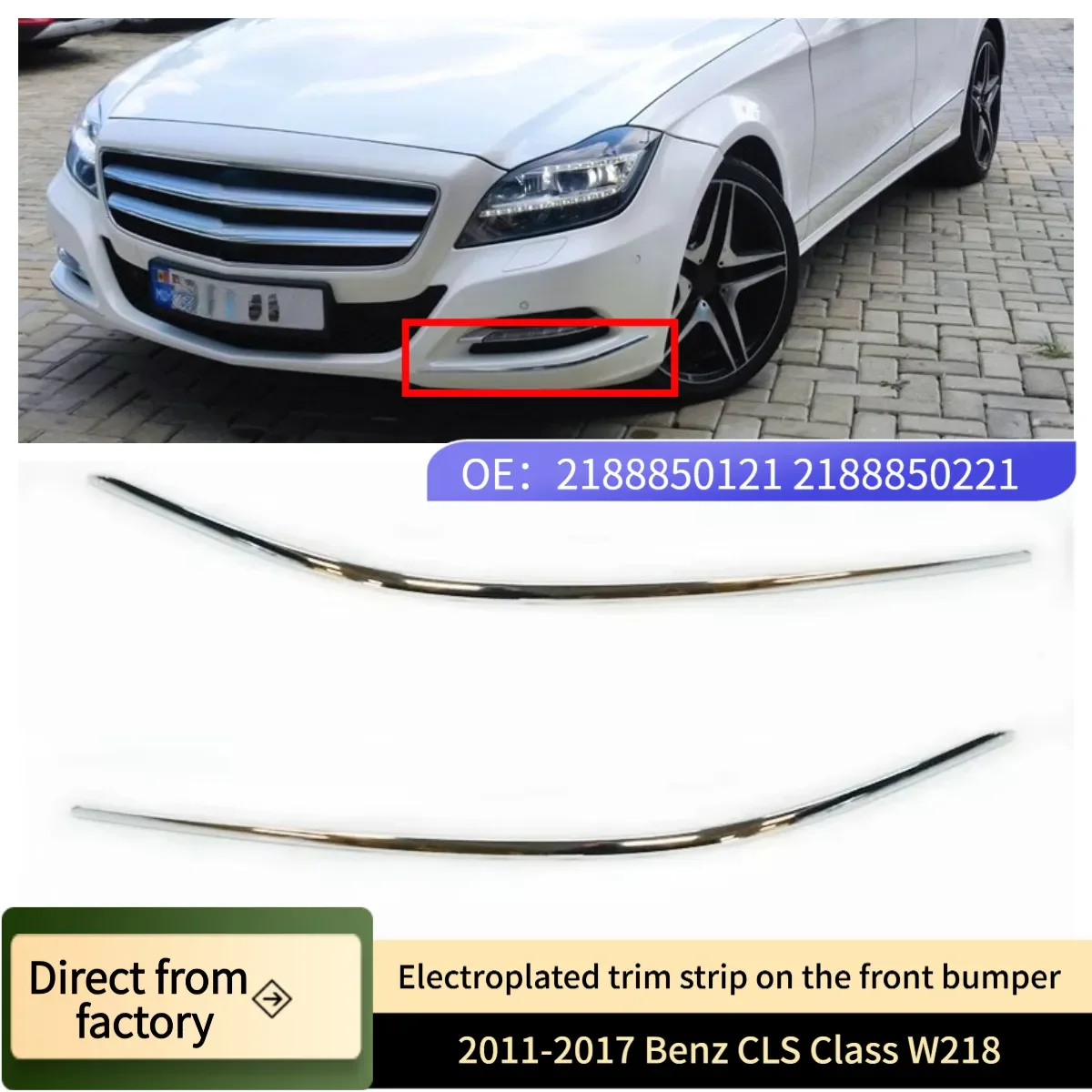 Applicable2011-2017Year Benz CLS W218 Front Bumper Electroplated Trim Strip 2188850121 2188850221