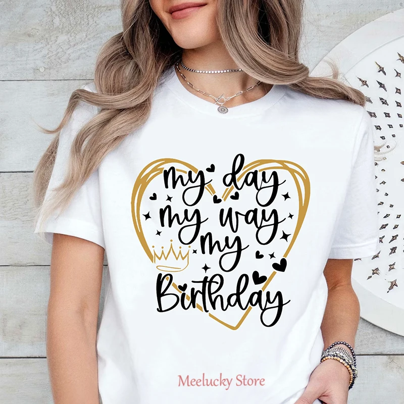 

Женская футболка с принтом алфавита My Day My Way My Birthday