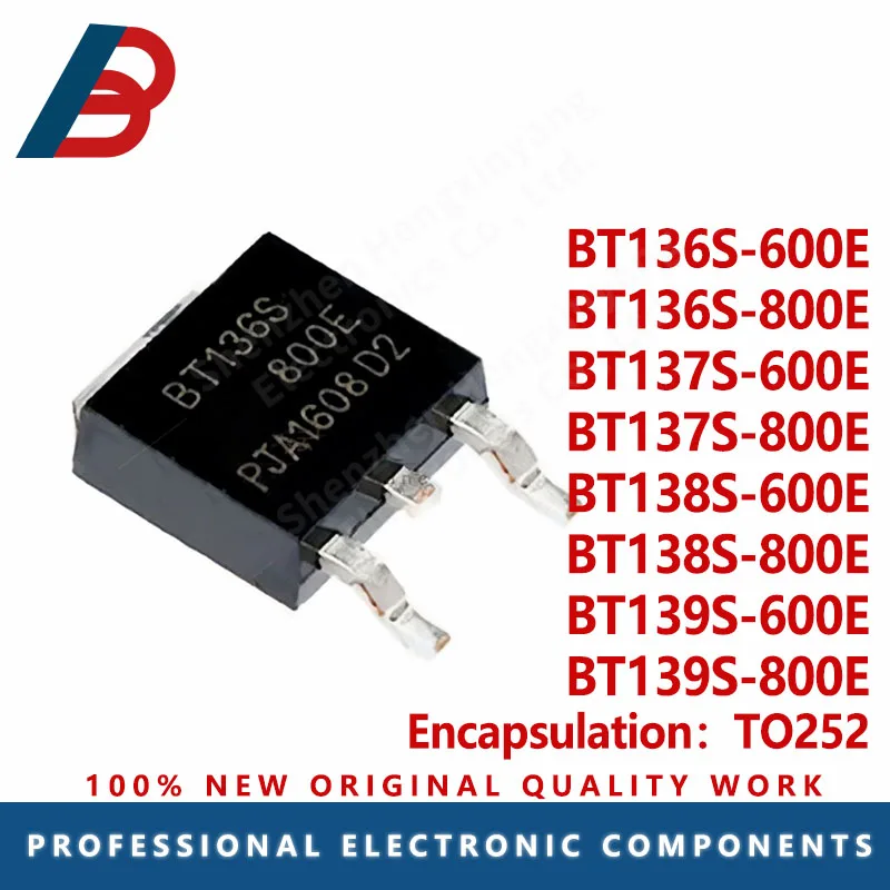 10PCS BT136S-600E BT136S-800E BT137S-600E BT137S-800E BT138S-800E BT138S-600E BT139S-600E 800E TO252 bidirectional thyristor