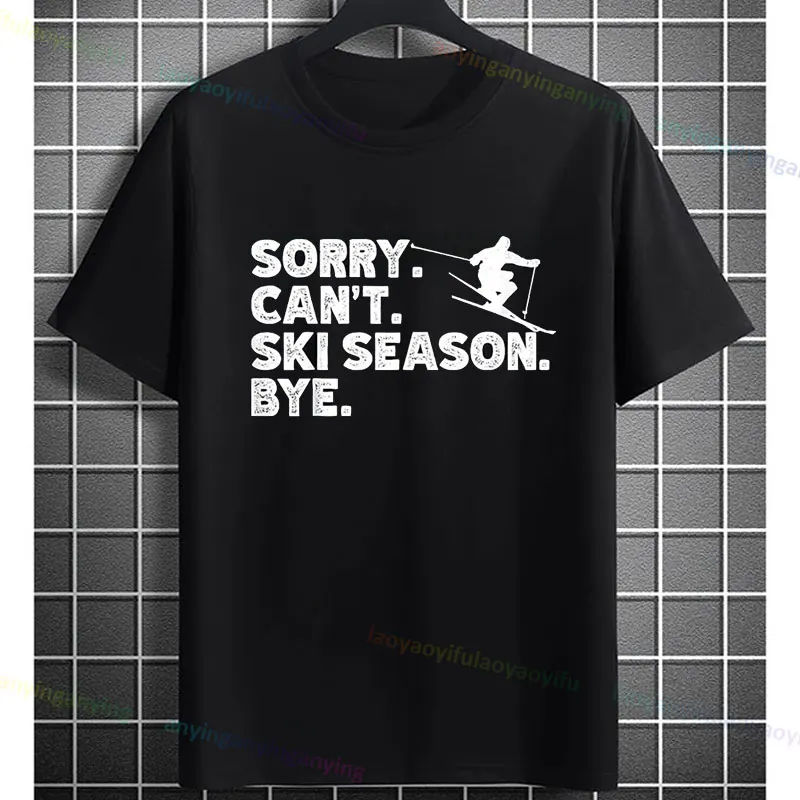 Men's Funny Sorry Can't Ski Season Skiing Graphic T-shirt Casual Short-sleev Round Neck Pure Cotton Tee Humor Outdoor Clothing