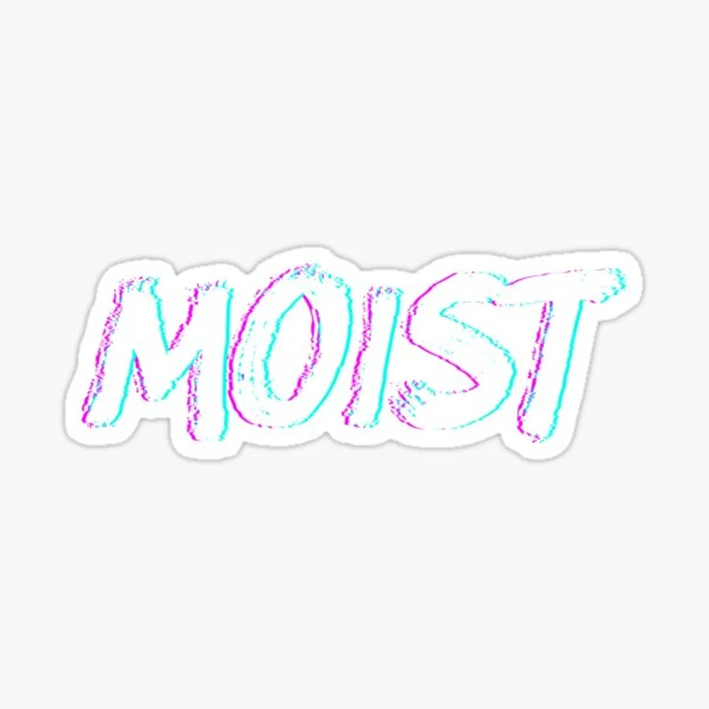 Moist Vaporwave Funny Meme Sarcastic Humor Offensive Moist Gear Sticker for Laptop Decor Bedroom Car Cute Cartoon Art Fashionabl