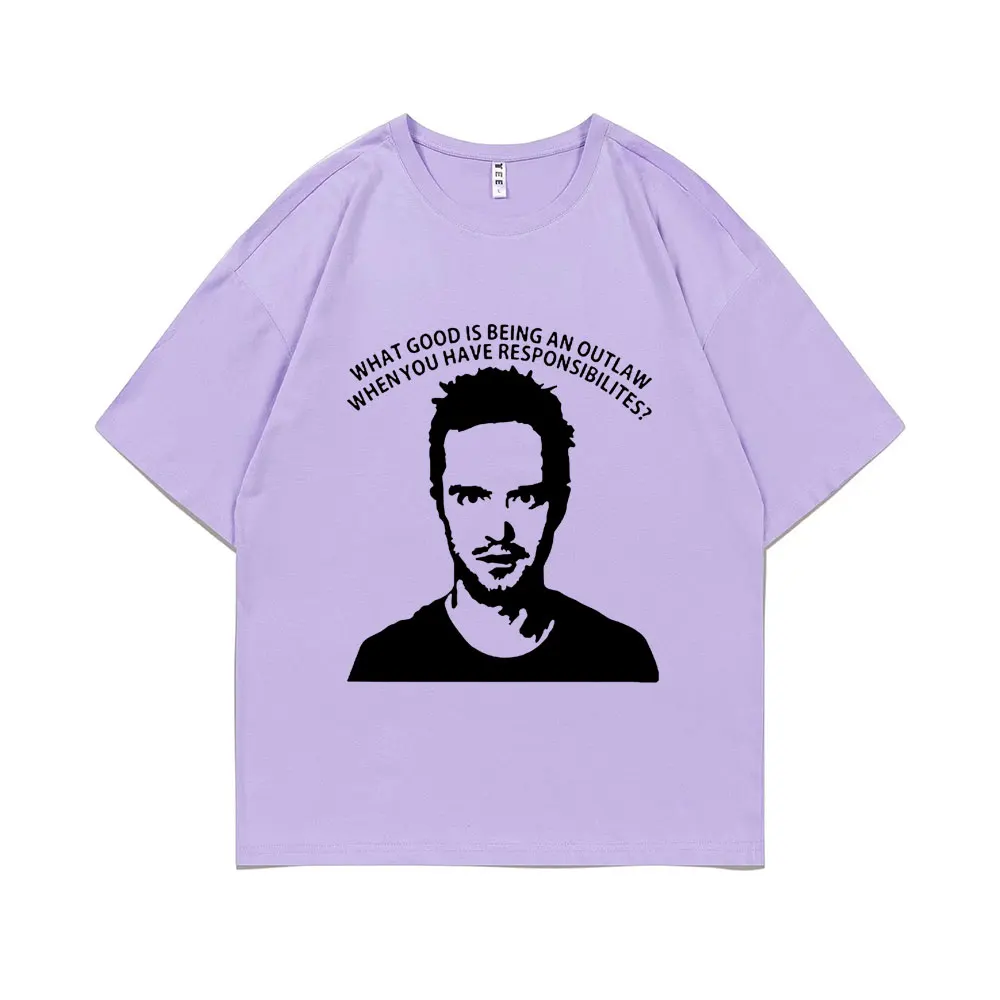 TV Series Breaking Bad Jesse Pinkman Print Tshirt What Good Is Being An Outlaw When You Have Pesponsibilitrs T-shirts Men Tees