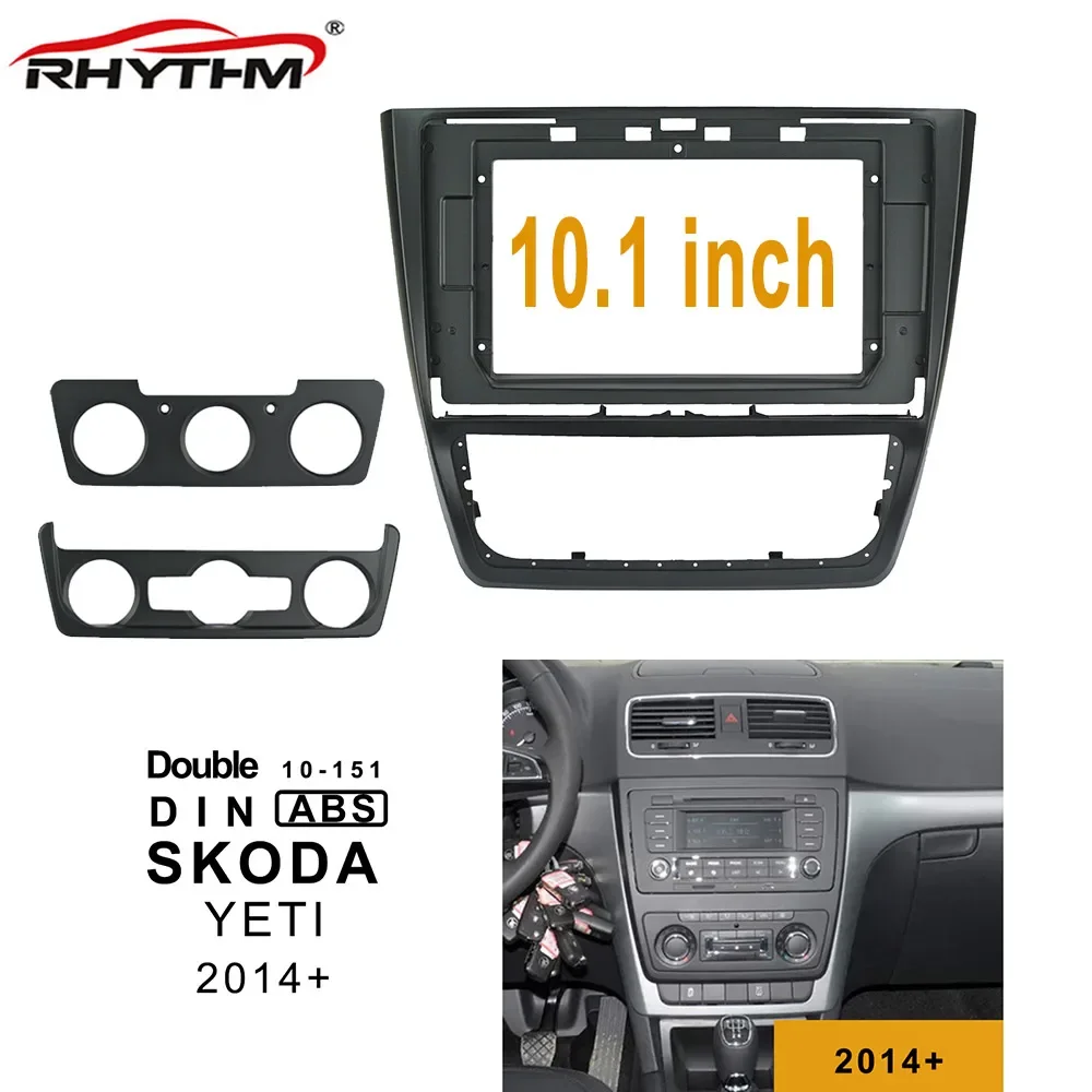 

10.1Inch Car Fascia For SKODA YETI 2014-2019 Panel Dashboard Mount Installation 2Din Car Radio DVD Frame In-dash Adapter Kit