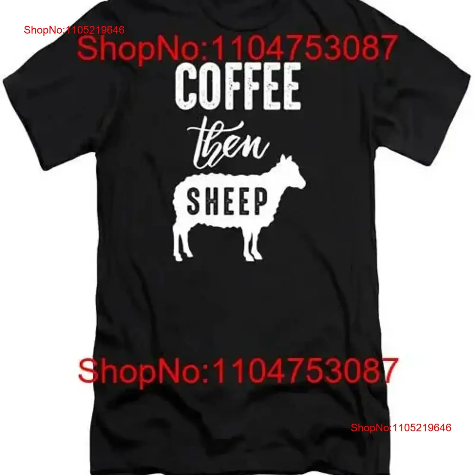 Funny Coffee Then Sheep For Farmers And Ranchers T Shirt S to 3XL vintage Washed designer clothes graphic Soft Slightly Unisex