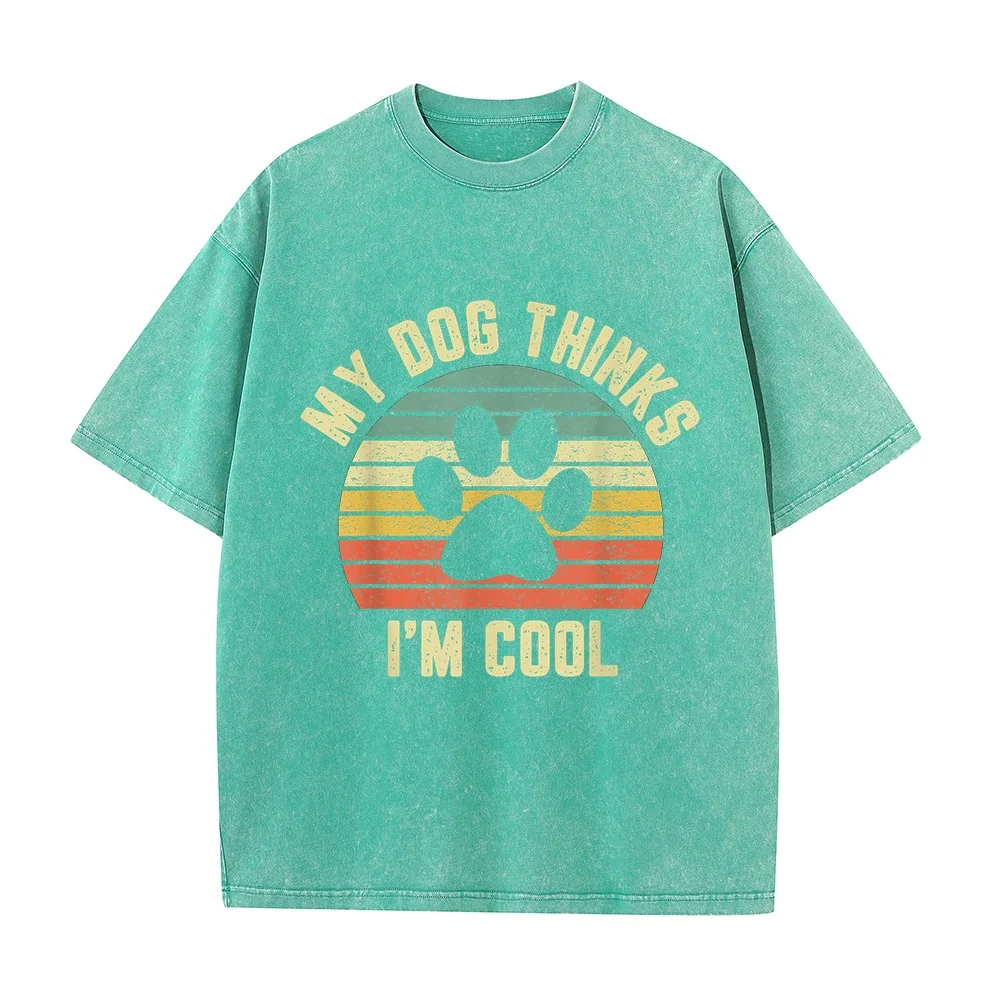 My Dog Thinks I'm Cool Shirt Funny Lover Tshirt Retro 반팔티 Streetwear Man Y2k Men's Clothing Basic Printed T Cotton Dad Round