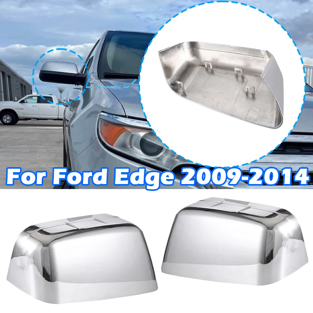

2pcs Chrome Rearview Mirror Cover Side Mirror Caps for Ford Edge 2009 2010 2011 2012 2013 2014