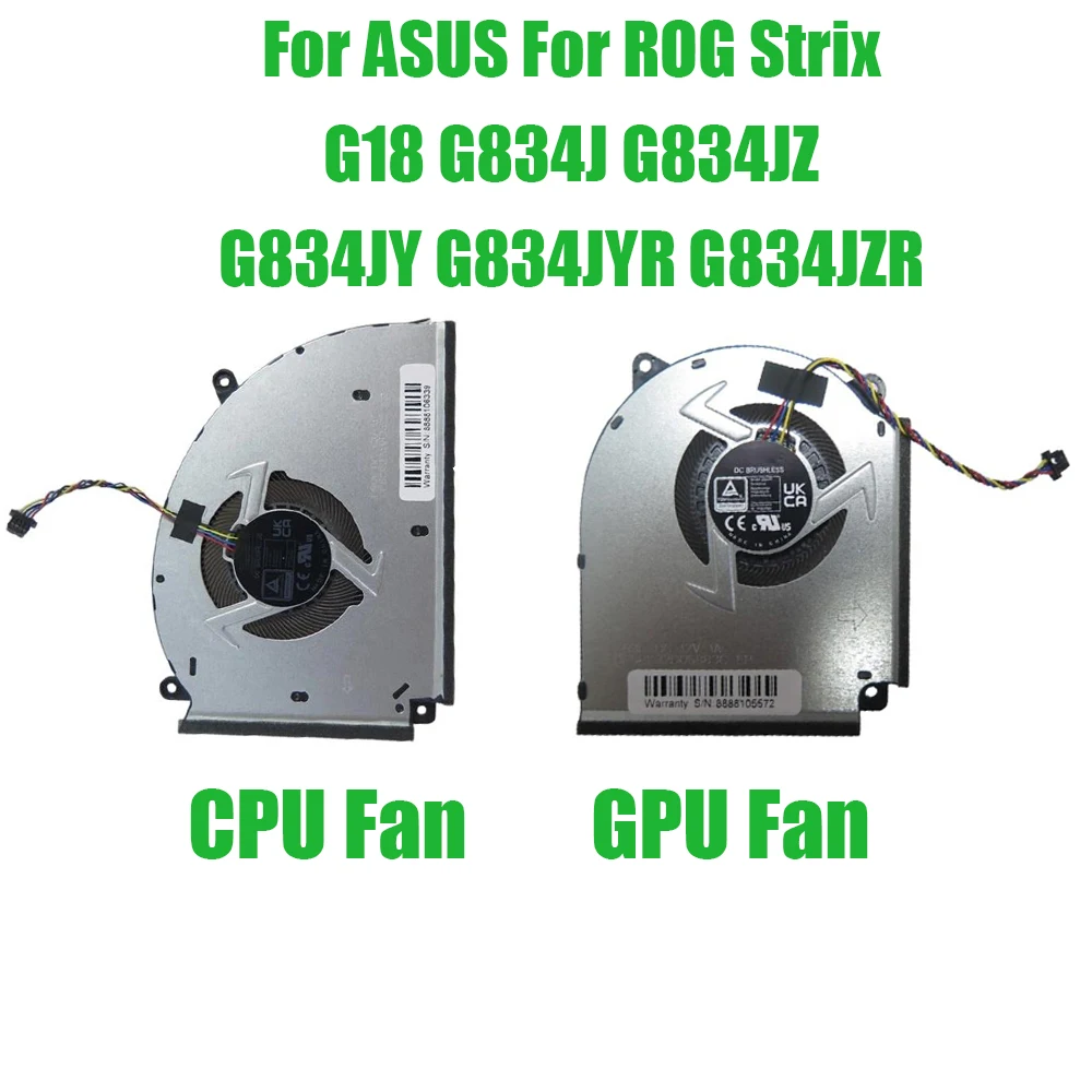 For ASUS For ROG Strix G18 G834J G834JZ G834JY G834JYR G834JZR DC12V 1A Replacement Laptop CPU GPU Fan