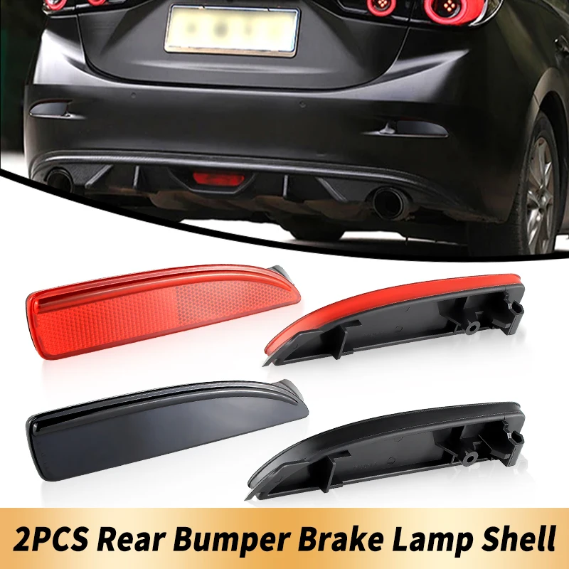 

2PCS Only Shells No Bulbs Rear Bumper Barke Light Covers For Mazda 2 DY 3 Axela BK5P BKEP BK3P Axela BM 5 CR19 6 Atenza GJ