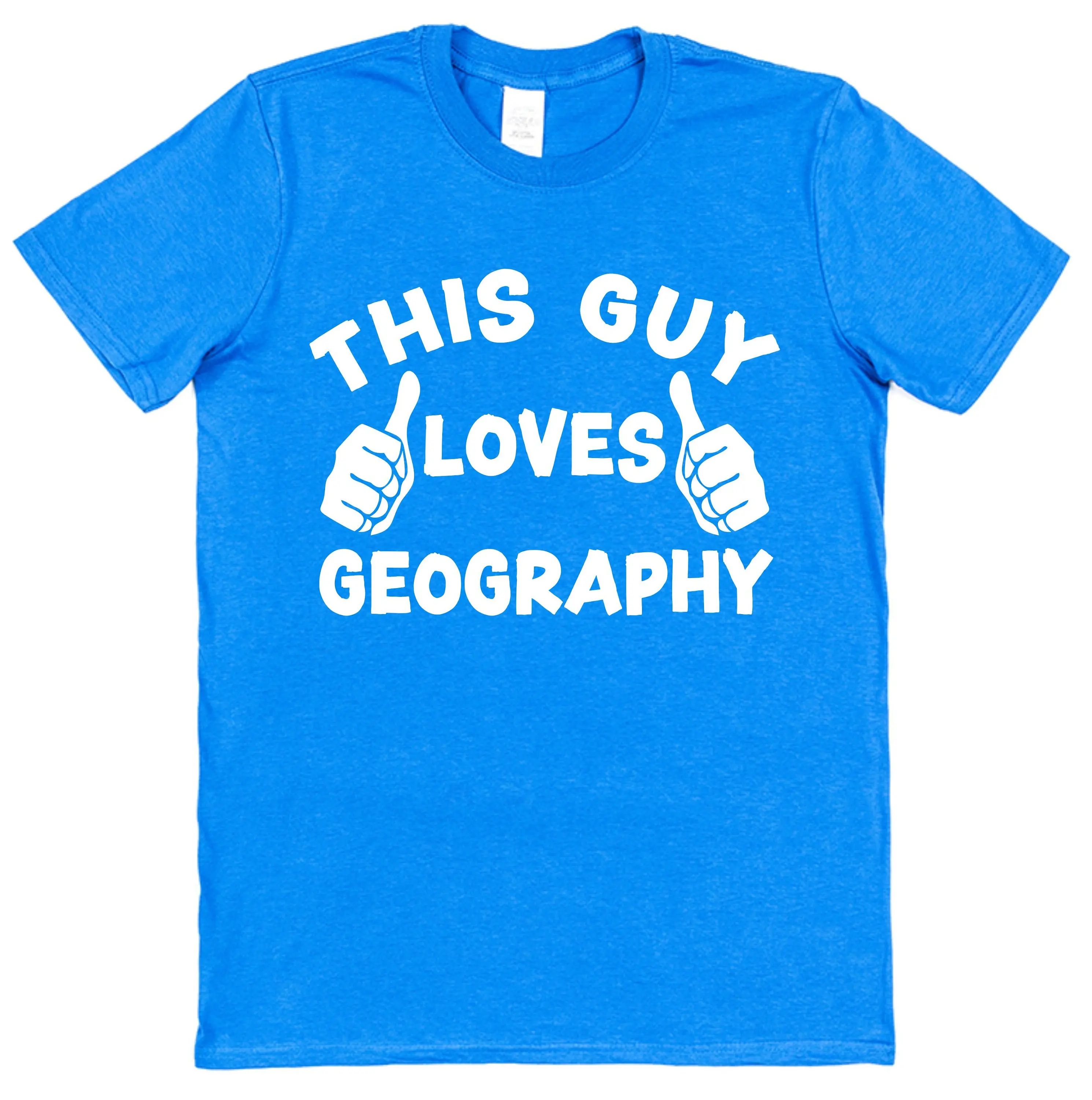 Geography T Shirt This Guy OR Girl Loves For Teacher Student School Humanities College Graduation Earth Science Ecology Uni