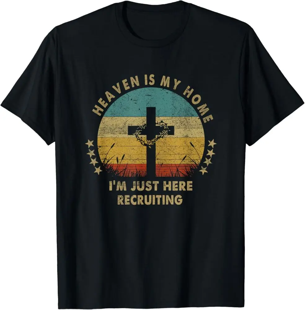 

NEW Heaven Is My Home Im Just Here Recruiting Funny Christian Tee T-Shirt S-5XL