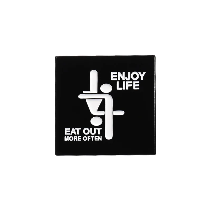 Enjoy Life Eat Out More Often Enamel Pin Adult Humour Metal Brooch Lapel Backpack Badge Fashion Jewelry Gift For Friends