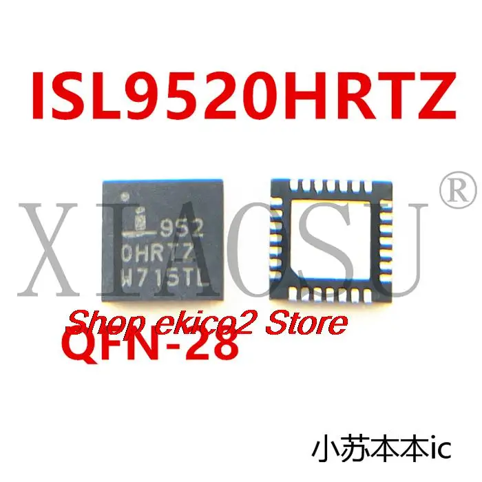 Original stock  ISL9520HRTZ-T ISL9520 952 0HRTZ QFN28 