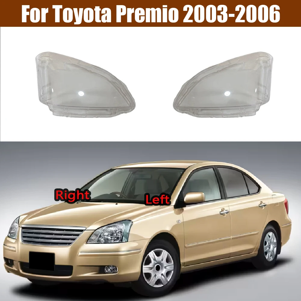 

For Toyota Premio 2003 2004 2005 2006 Headlamp Transparent Cover Headlight Shell Lens Replace The Original Lampshade Plexiglass