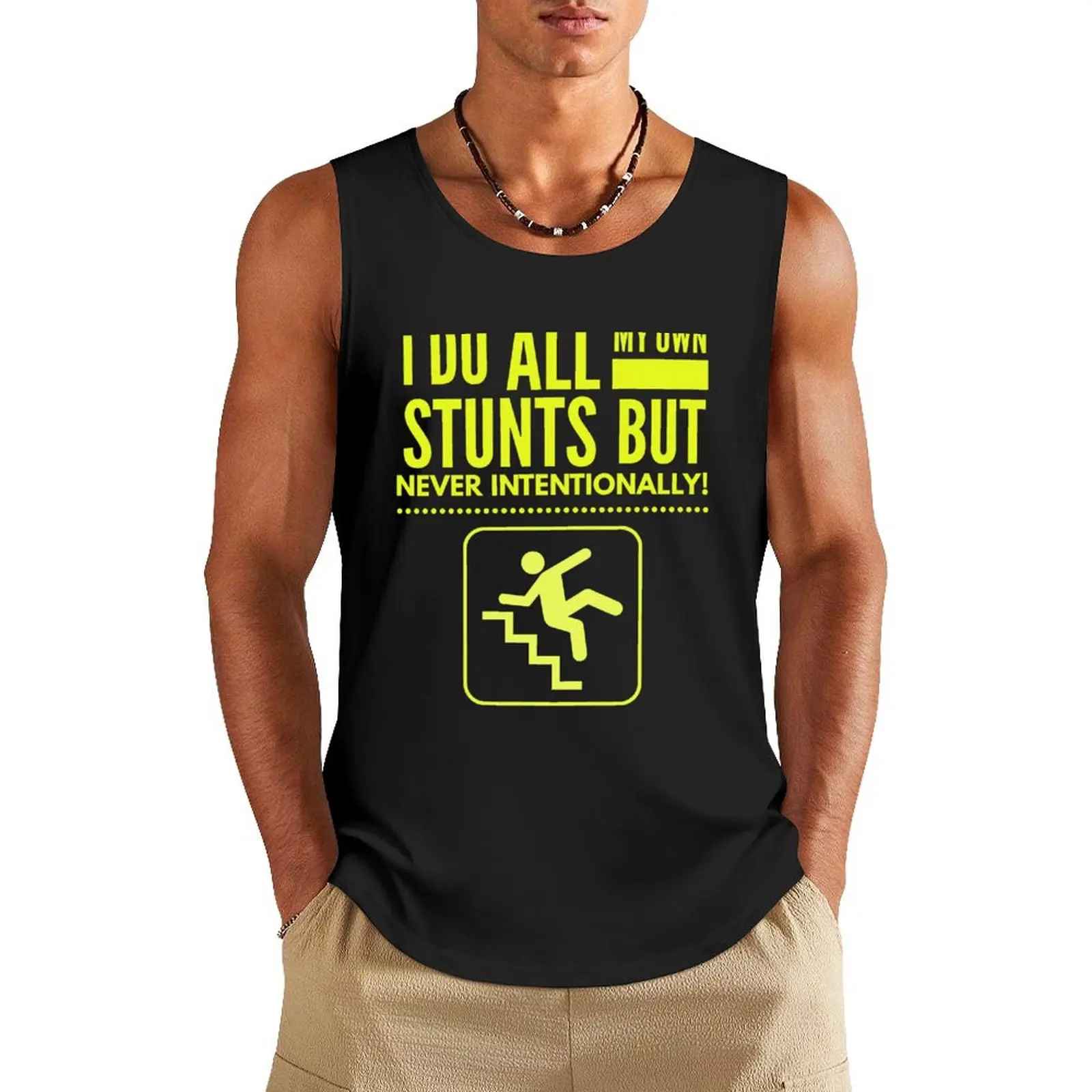 

I Do My Own Stunts But Not Intentionally Tank Top Sleeveless T-shirt basketball clothing Man sleeveless shirt