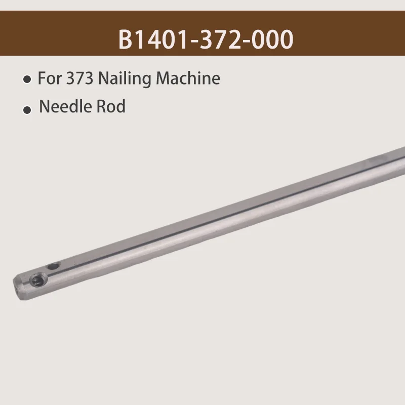 373 Nailing Machine Needle Rod High Quality Needle Column Industrial Sewing Machine Accessories B1401-372-000