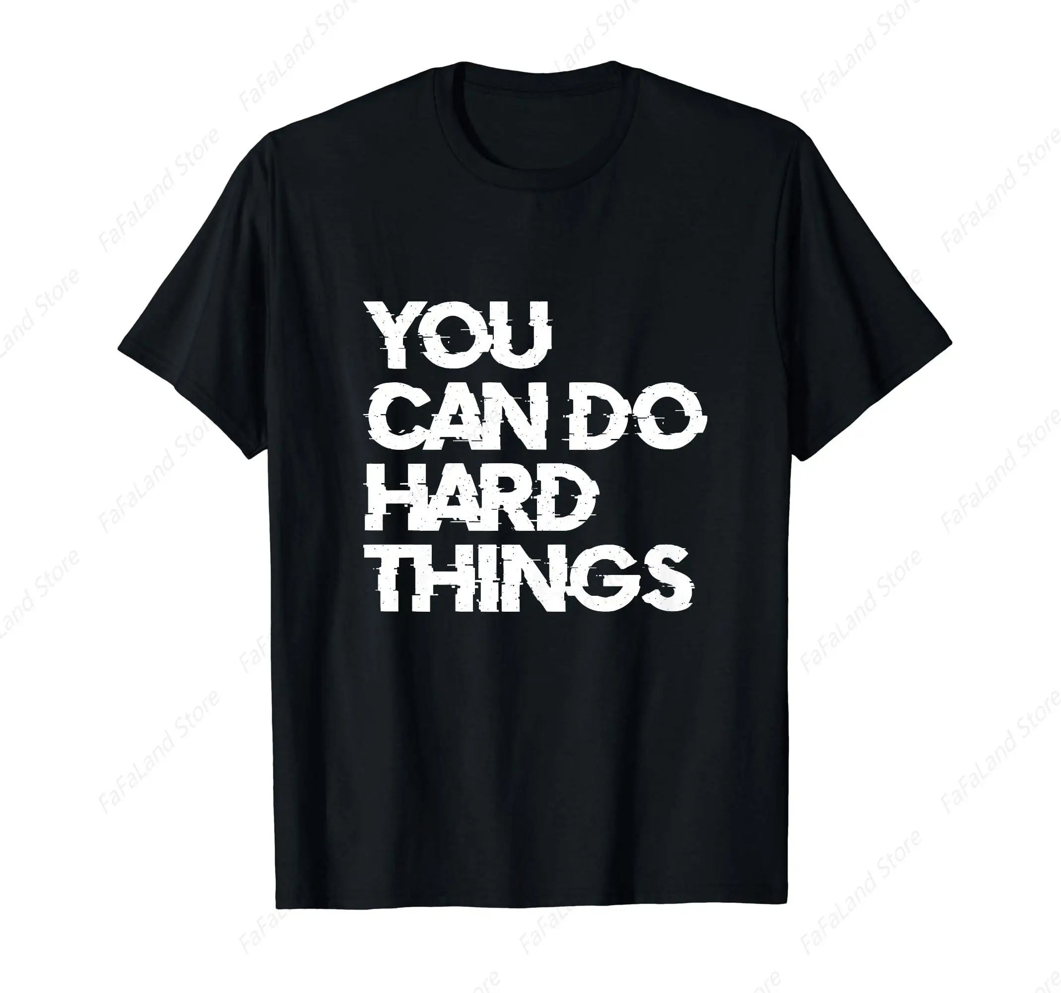 You Can Do Hard Things T-Shirt for Men Women Cotton Summer Top Tee