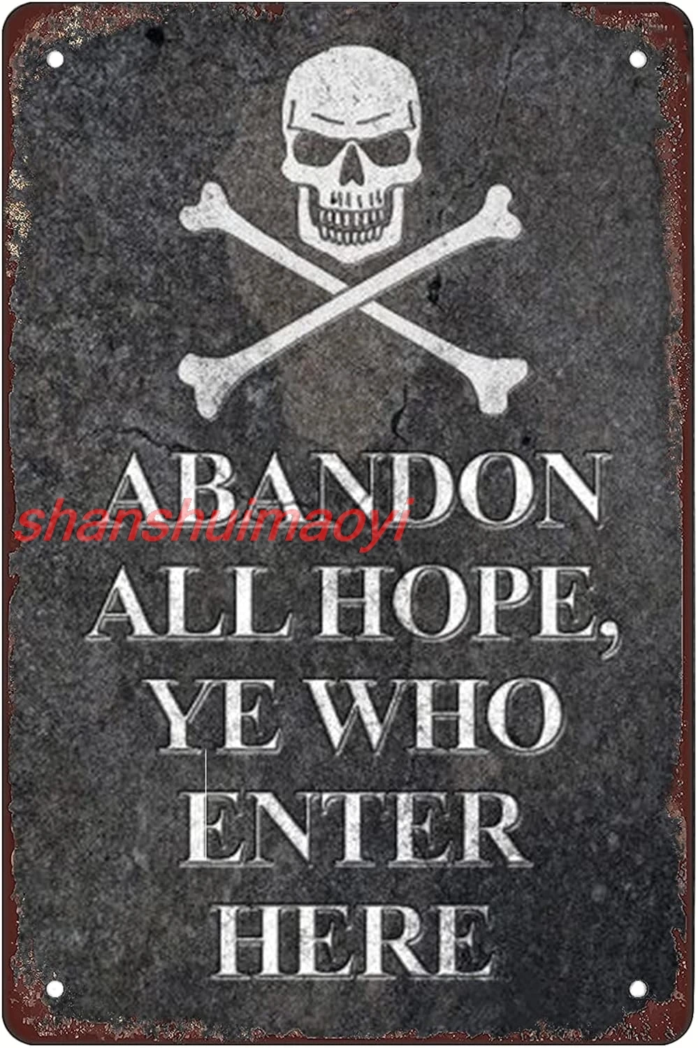 Abandon All Hope Ye Who Enter Here，Pirate Retro Metal Sheet Signs, Wall Decoration of Bars, Bedroom, Room,Restaurants,Garag 7855