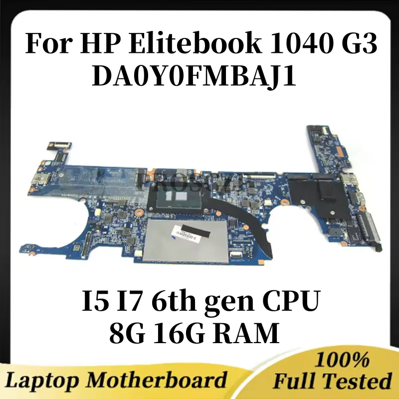 

Материнская плата для ноутбука HP Elitebook 1040 G3 DA0Y0FMBAJ1 с процессором I5 I7, 8 ГБ 16 ГБ ОЗУ, 100% тестовая работа