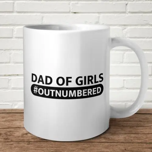 

Dad Of Girls Hashtag Outnumber Mug Funny Offensive For Him Birthday Gift Presen