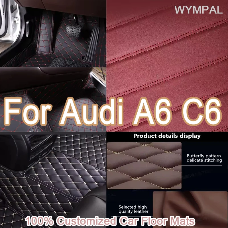 

Luxury Custom Automotive Car Floor Mats For Audi A6 C6 2005 2006 2007 2008 2009 Auto Luxury Leather Men Women Car Mats Full Cove