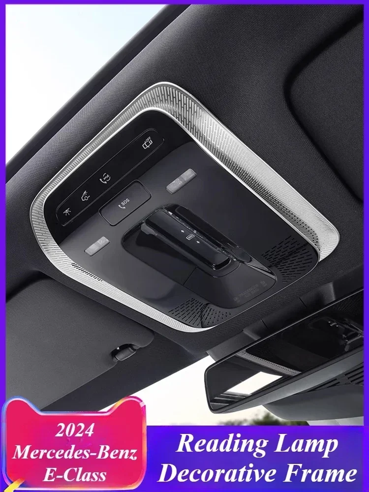 

For 2024 new Mercedes Benz W214 E-Class E300L/E260L reading light frames decorative stickers and interior decoration accessories