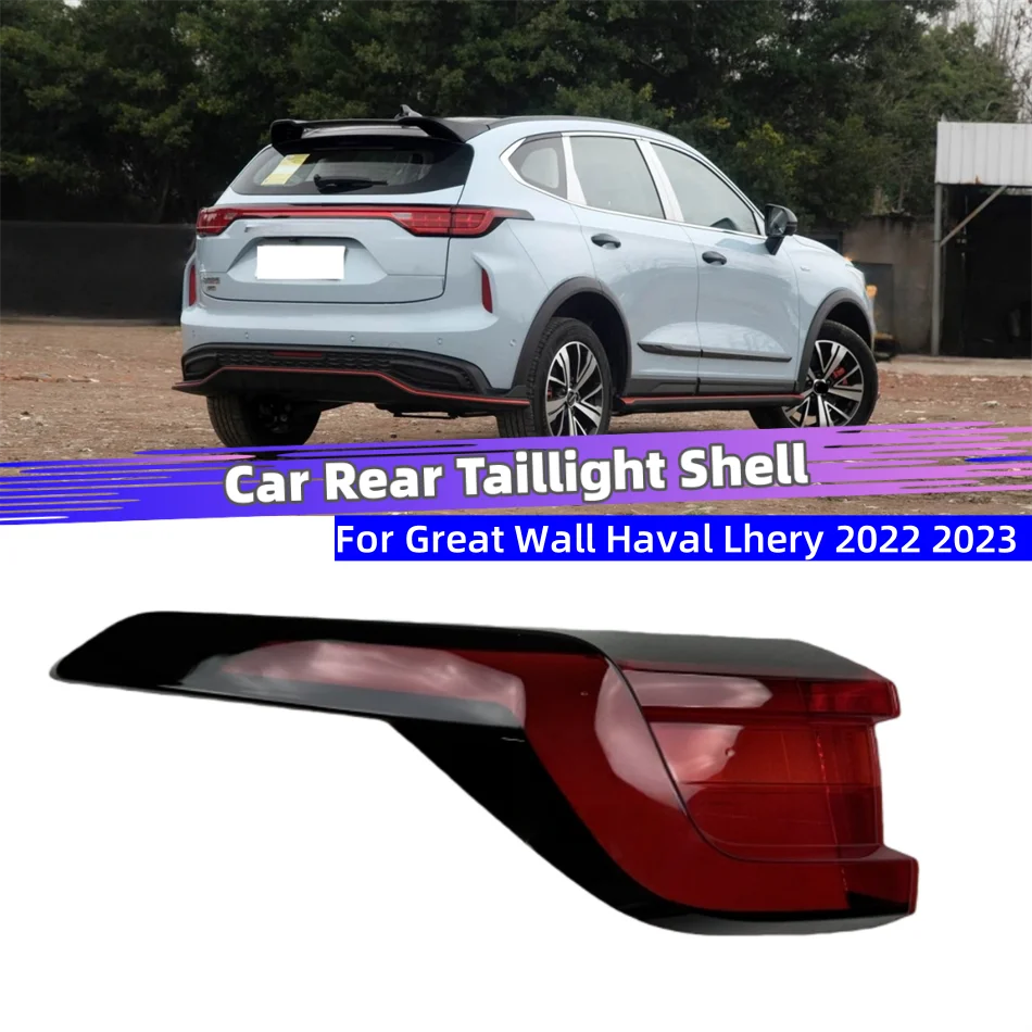 For Great Wall Haval Lhery 2022 2023 Auto Accessories Replacement Car Lights Shell Rear Position Lights Car Rear Taillight Hood