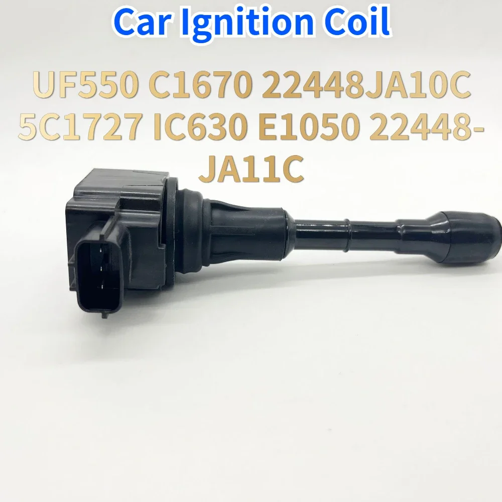 

Car Ignition Coil UF550 C1670 22448JA10C 22448-EA000 5C1727 Ignite System for INFINITI EX Nissan IC630 E1050 Ignite Systems