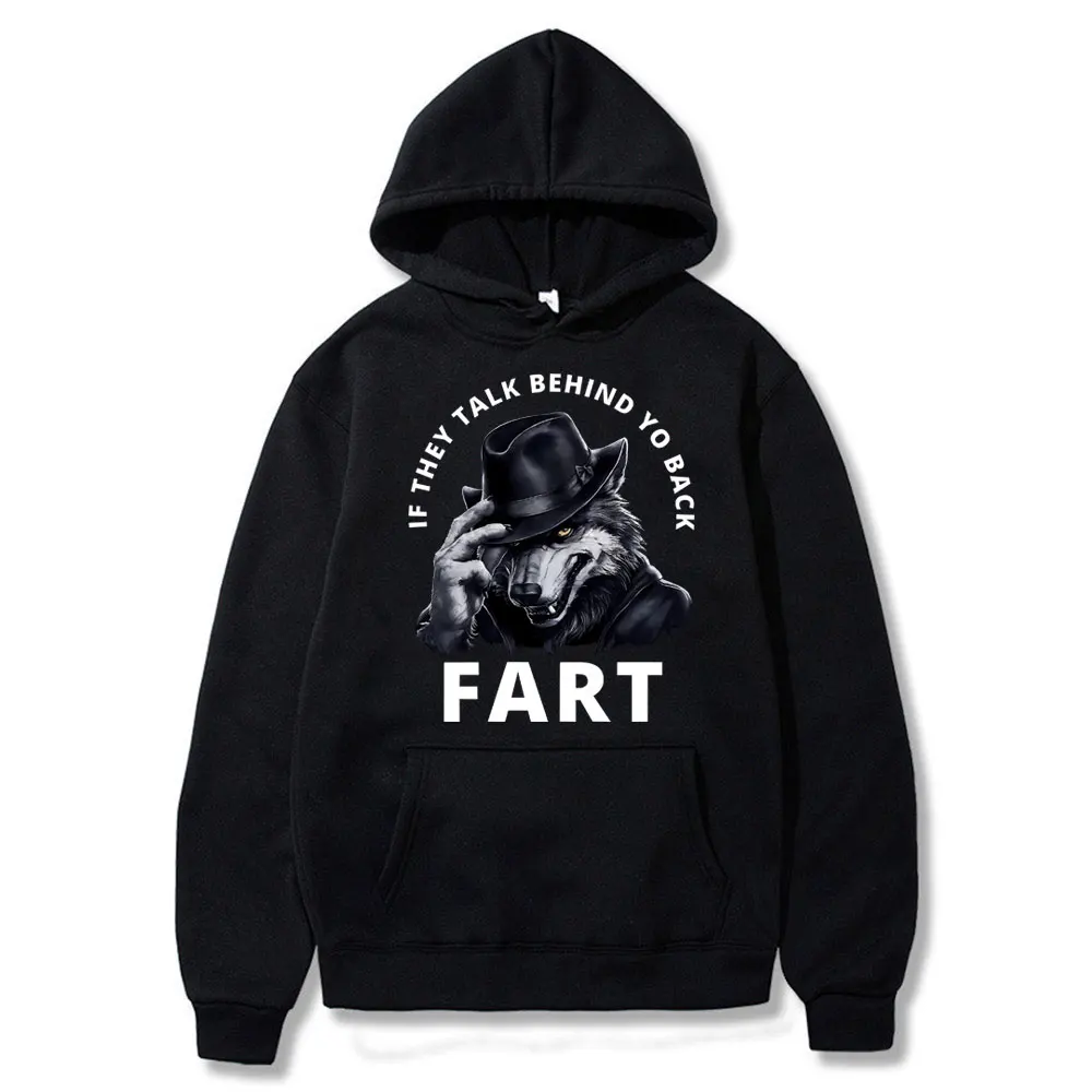 

Classic Vintage If They Behind Yo Back Fart Wolf Hoodie Men Casual Oversized Sweatshirt Men's Fashion Brand Clothing Man Hoodies