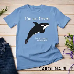 Orca Killer Whale Costume I'm an Orca in a Human Costume Unisex T-shirt