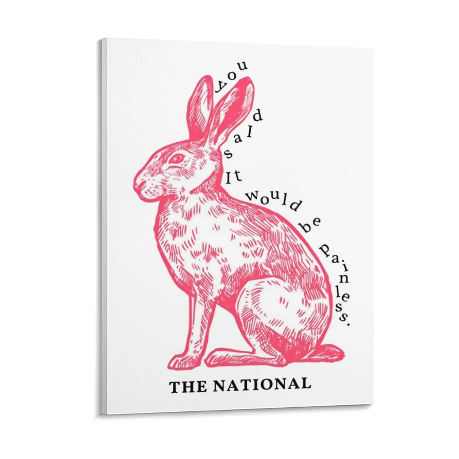 You Said It Would Be Painless The National Canvas Painting Plaques Create Wall Decor Iron Framed Wall Paintings