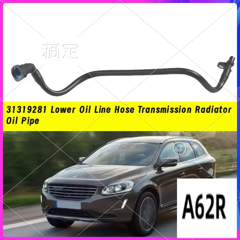 

R2-31319281 Lower Oil Line Hose Transmission Radiator Oil Pipe For Volvo S80 S60 XC60 Transmission Oil Cooler Tube