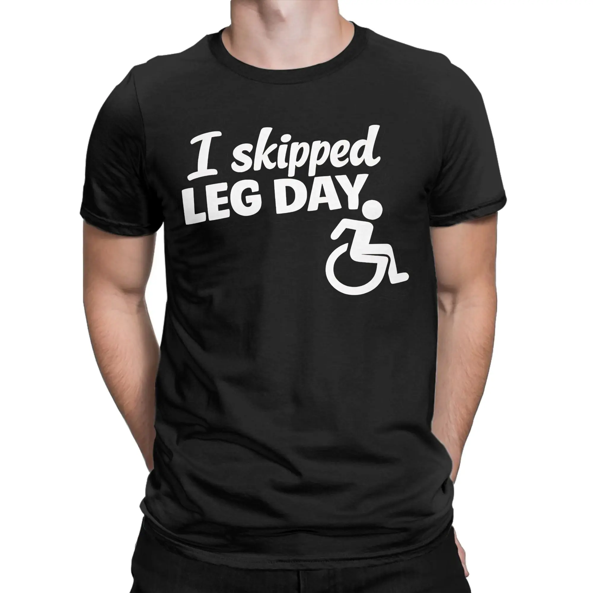 Wheelchair Disability Humor  Leg Day  T-Shirt  Novelty Pure Cotton Tee Shirt Crew Neck Short Sleeve T Shirt Plus Size Clothing
