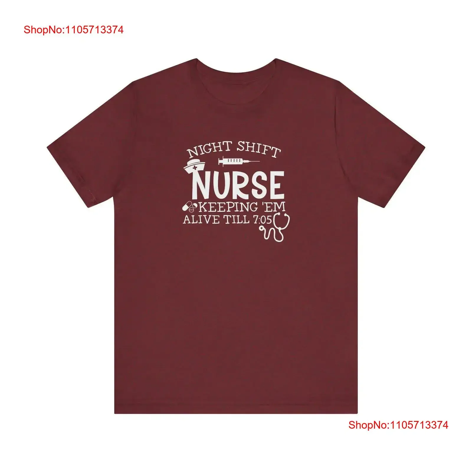 Night Shift Nurse T Shirt Keeping 'Em Alive Till 7 05 Funny vintage Washed Breathable streetwear Stretched Stylish