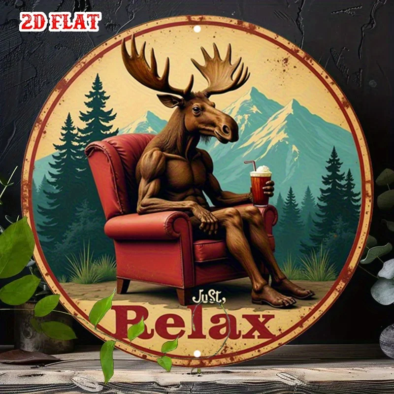 Just Relax 2D Flat Round Metal Sign, Funny Moose Mountain Scenery Iron Painting 20x20cm, Retro Wall Plaque Cabin Lodge Decor